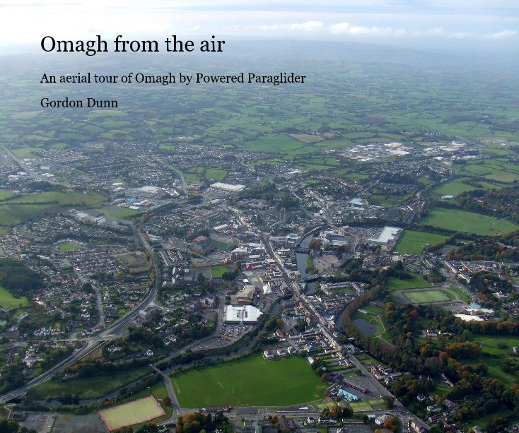 View Omagh from the air by Gordon Dunn