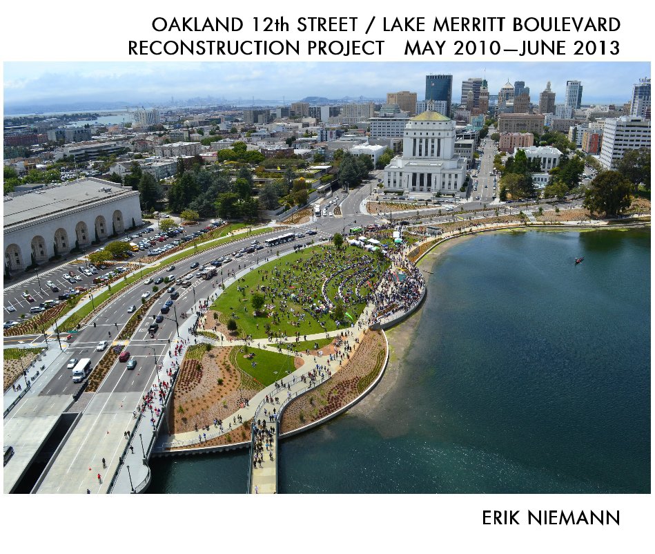 View Oakland 12th Street/Lake Merritt Blvd. Reconstruction Project by ERIK NIEMANN