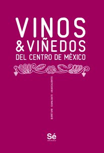 Vinos & viñedos del centro de México book cover
