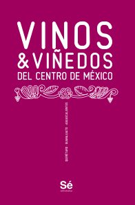 Vinos & viñedos del centro de México book cover