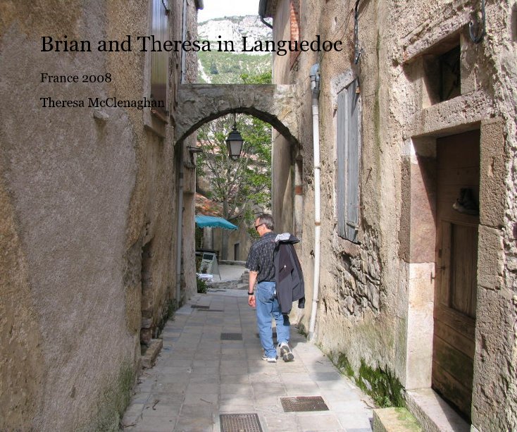 View Brian and Theresa in Languedoc by Theresa McClenaghan