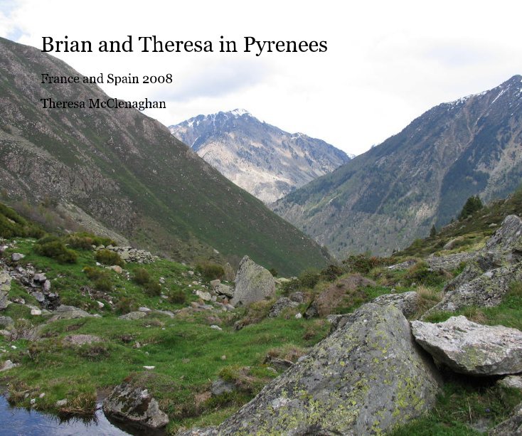 View Brian and Theresa in Pyrenees by Theresa McClenaghan