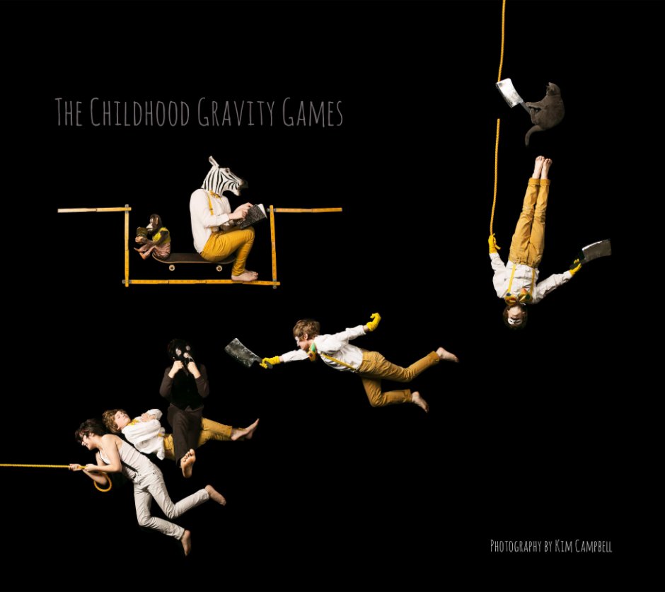 View The Childhood Gravity Games by Kim Campbell