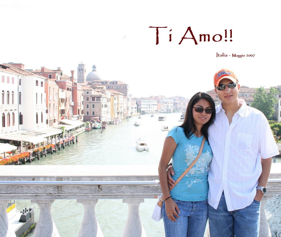 Ver Ti Amo!! Italia - Maggio 2007 por Lupe & Ben