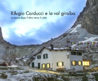 Rifugio Carducci e la val giralba un passo dopo l'altro verso il cielo book cover