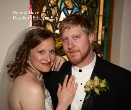 Rose & Dave October 18th, 2008 book cover