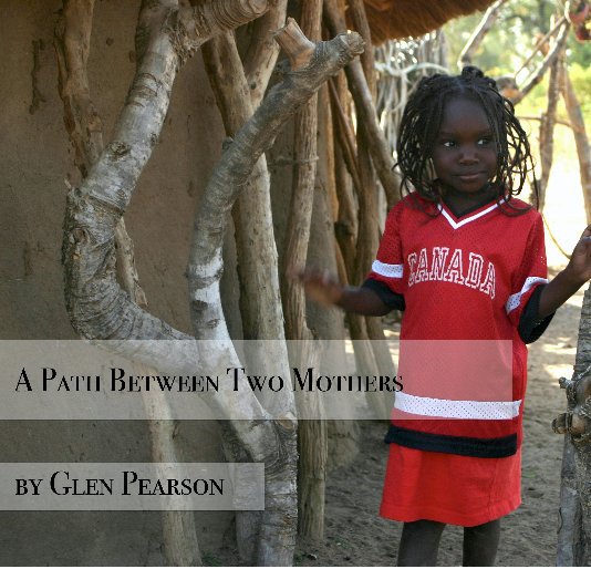 View A Path Between Two Mothers by Glen Pearson
