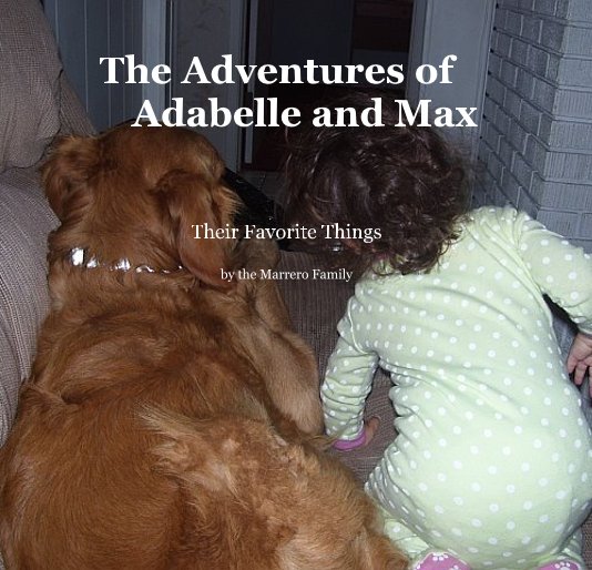View The Adventures of Adabelle and Max by the Marrero Family
