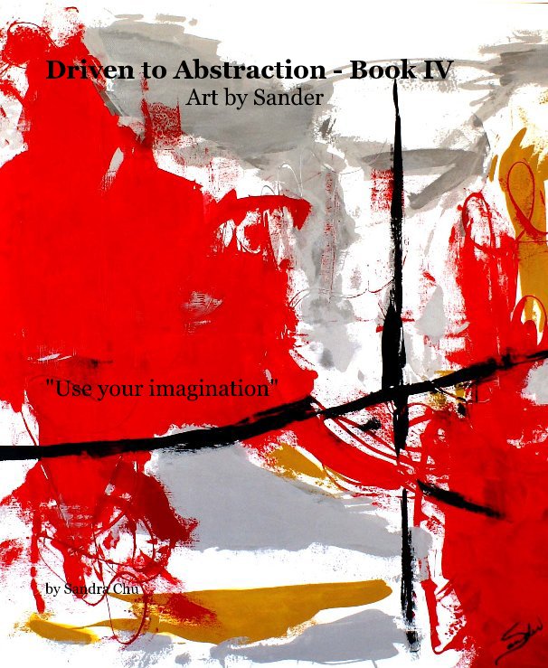 View Driven to Abstraction - Book IV Art by Sander by Sandra Chu