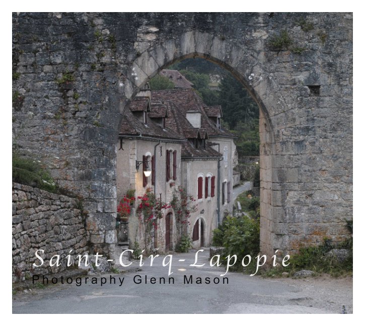 View Saint-Cirq-Lapopie by Glenn Mason