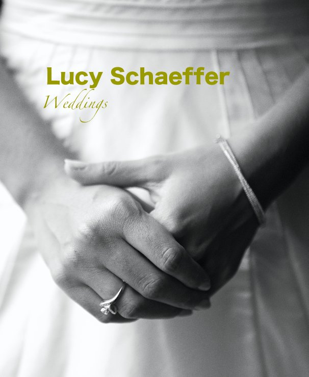 View Lucy Schaeffer Weddings by Lucy Schaeffer
