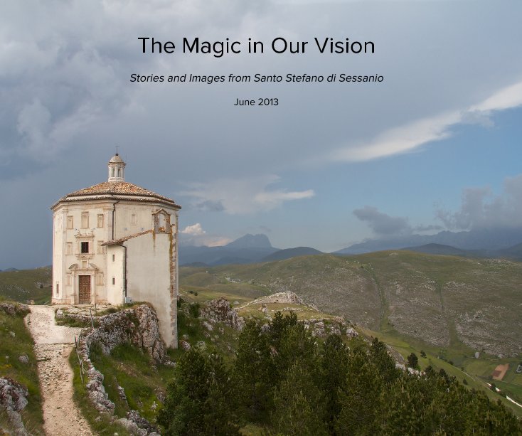 View The Magic in Our Vision by June 2013