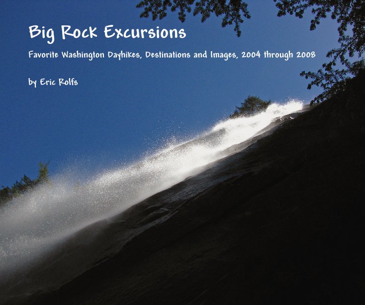 Visualizza Big Rock Excursions di Eric Rolfs