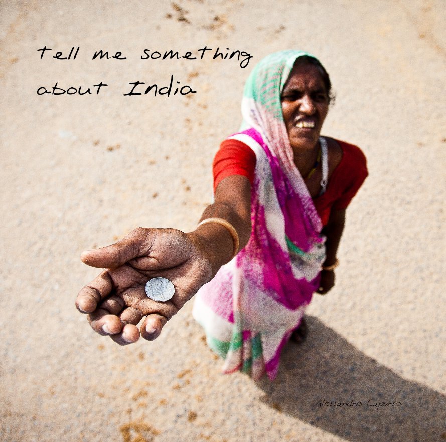 View tell me something about India by Alessandro Capurso