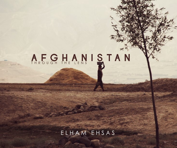 Afghanistan Through the Lens nach Elham Ehsas anzeigen