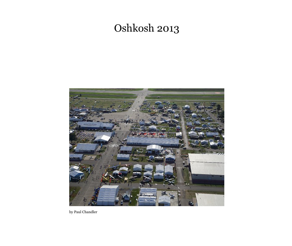 Ver Oshkosh 2013 por Paul Chandler