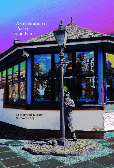 Ver A Celebration of Poetry and Paint In Maryport Library Summer 2013 por natburnsy