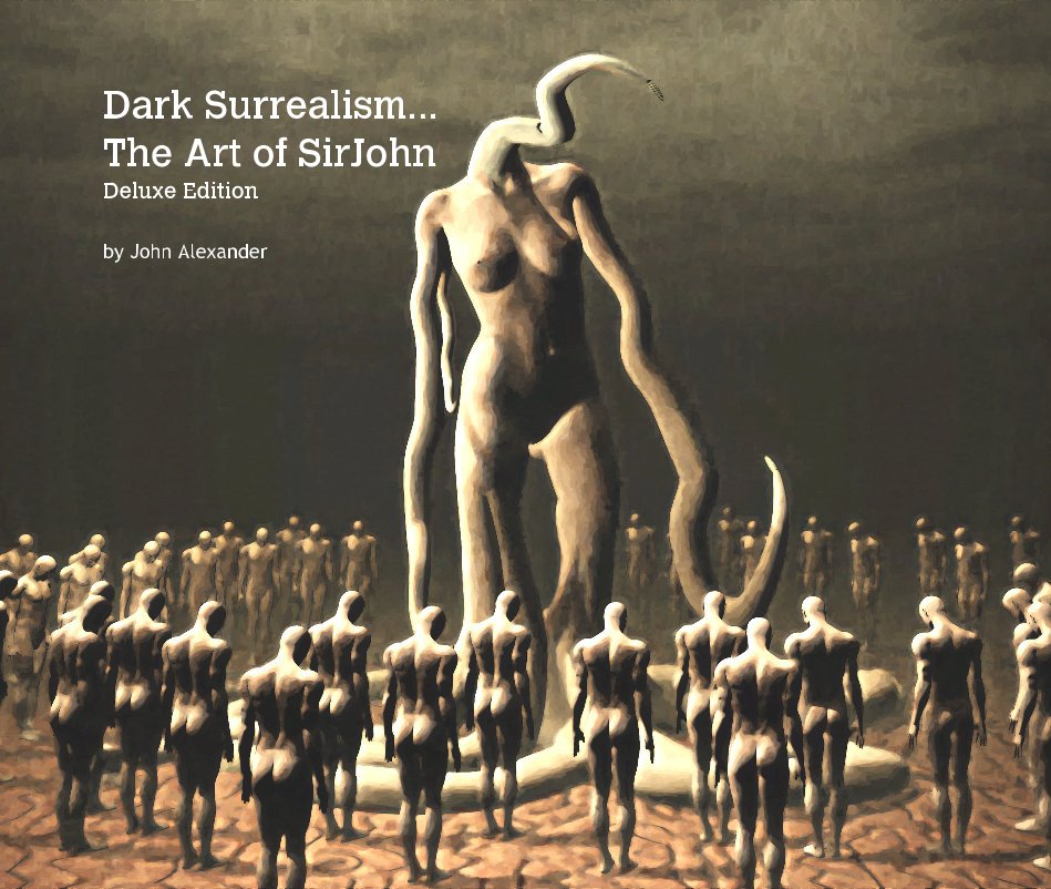 Ver Dark Surrealism por John Alexander