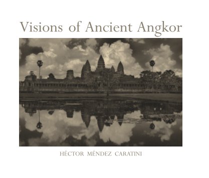 Visions of Ancient Angkor book cover