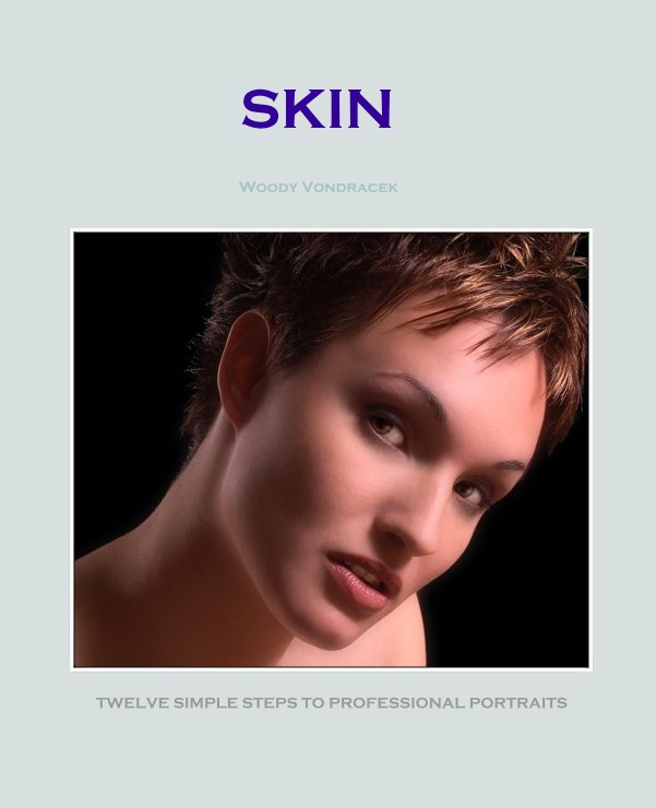 View SKIN by TWELVE SIMPLE STEPS TO PROFESSIONAL PORTRAITS