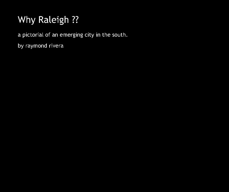 Visualizza Why Raleigh ?? di raymond rivera