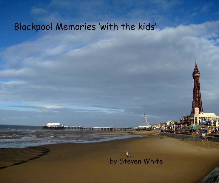Blackpool Memories nach Steve White anzeigen