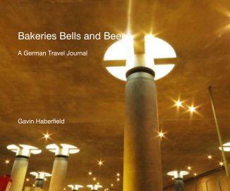 Bakeries Bells and Beer book cover