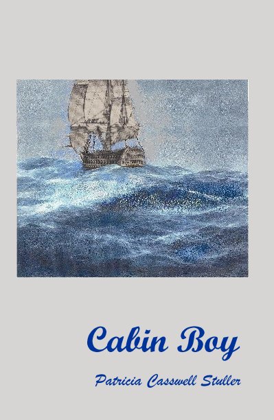 View Cabin Boy by Patricia Casswell Stuller