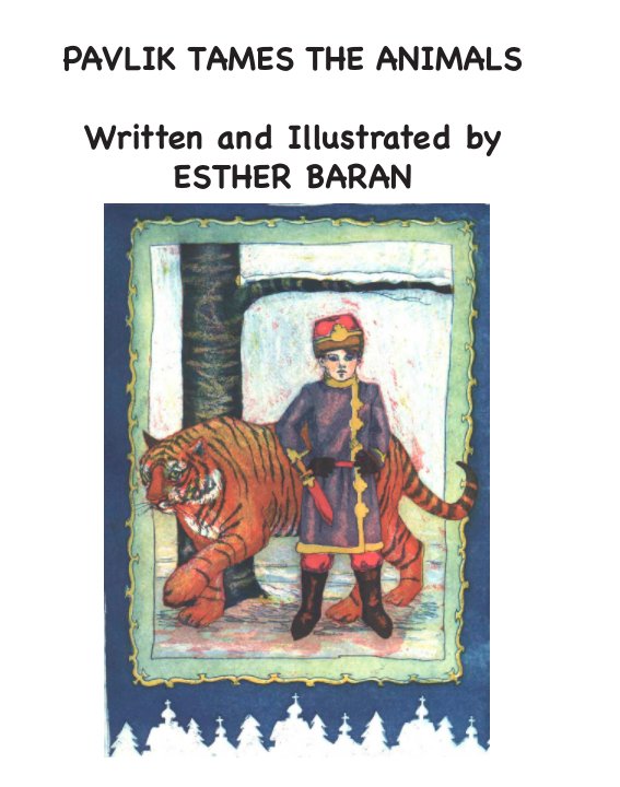Ver Pavlik Tames the Animals por Esther Baran