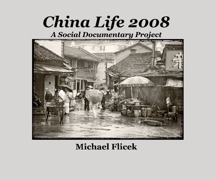 View China Life 2008 by Michael Flicek