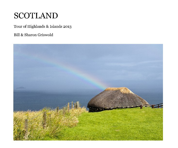 View SCOTLAND by Bill & Sharon Griswold