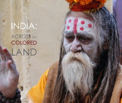 INDIA: ACROSS the COLORED LAND book cover