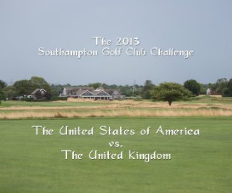 The 2013 Southampton Golf Club Challenge book cover
