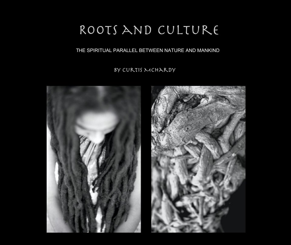 View Roots and Culture by Curtis McHardy