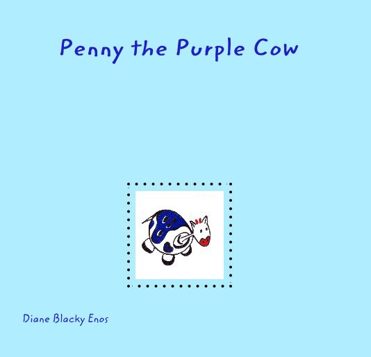 View Penny the Purple Cow by Diane Blacky Enos