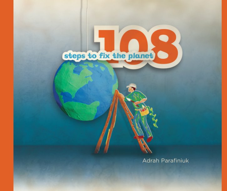 Visualizza 108 Steps to Fix the Planet di Adrah Parafiniuk