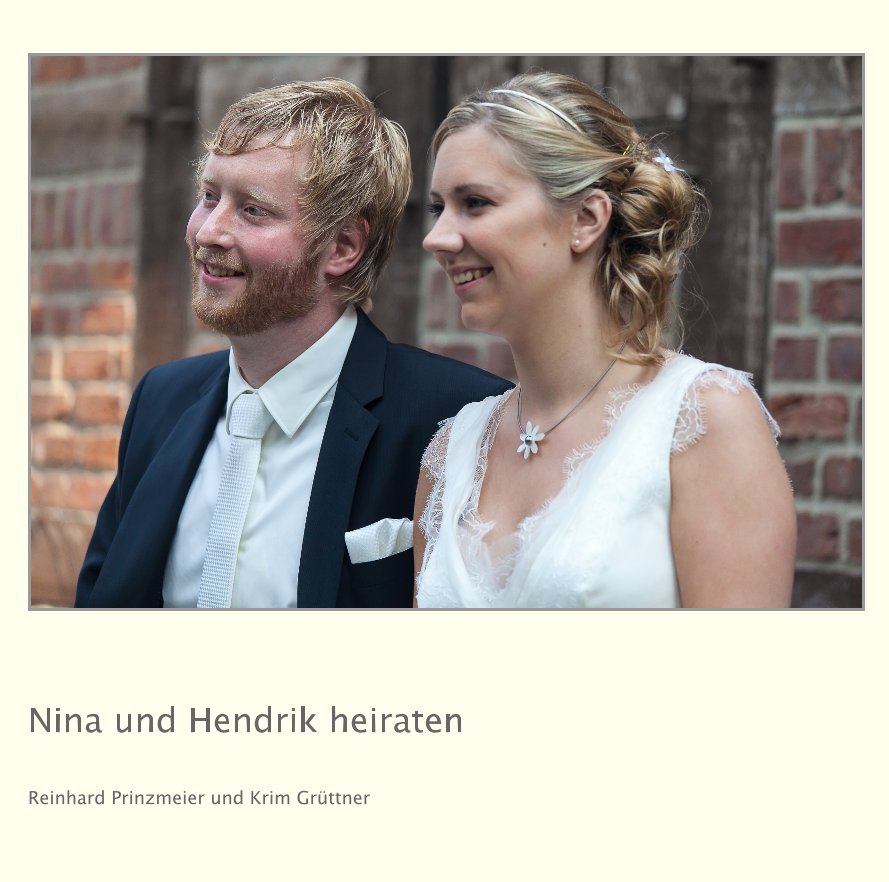 View Nina und Hendrik heiraten by Reinhard Prinzmeier und Krim Grüttner