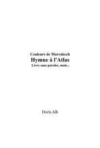 Couleurs de Marrakech Hymne à l'Atlas Livre sans paroles, mais... book cover