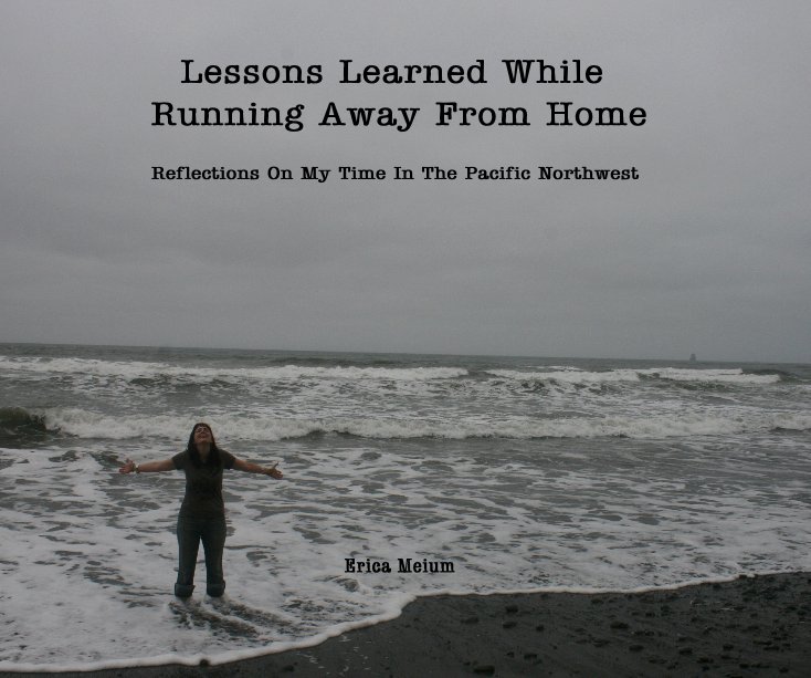 Ver Lessons Learned While Running Away From Home por Erica Meium