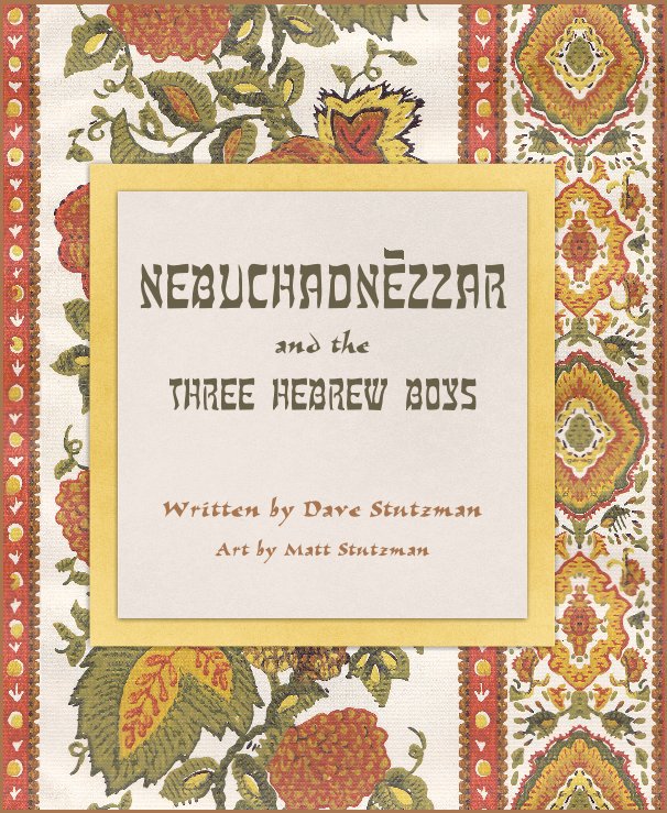 Ver Nebuchadnezzar and the Three Hebrew Boys por Dave Stutzman & Matt Stutzman