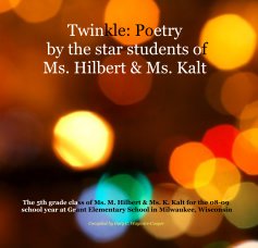 Twinkle: Poetry by the star students of Ms. Hilbert & Ms. Kalt book cover