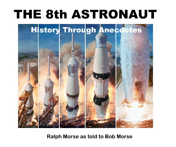 Ver THE 8th ASTRONAUT por Ralph Morse as told to Bob Morse