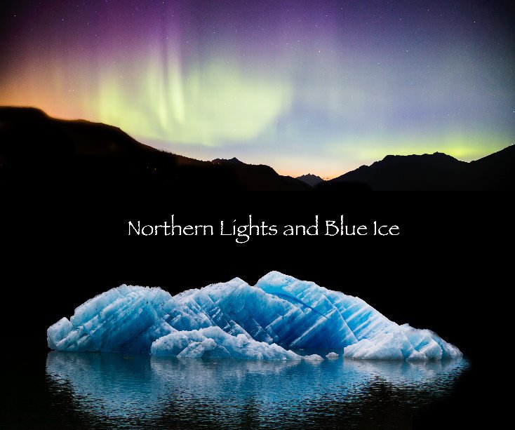 View Northern Lights and Blue Ice by Don Auderer