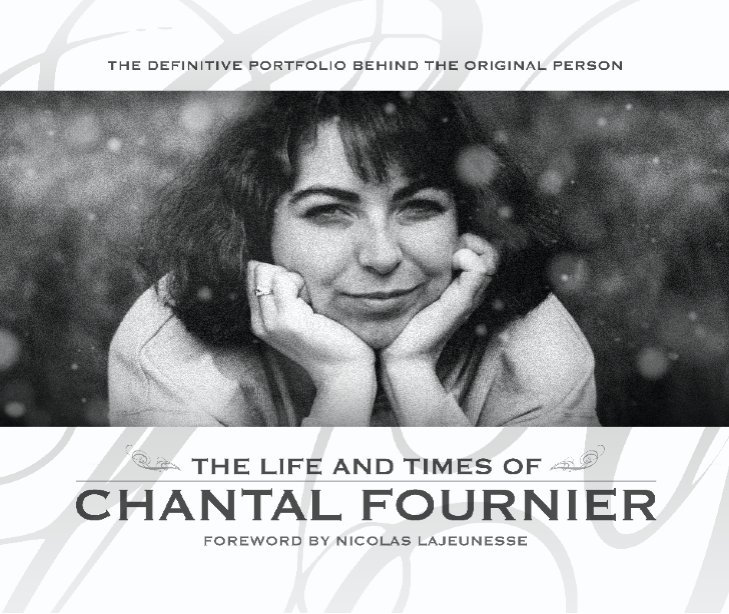 View The Life and Times of Chantal Fournier by Protub Design