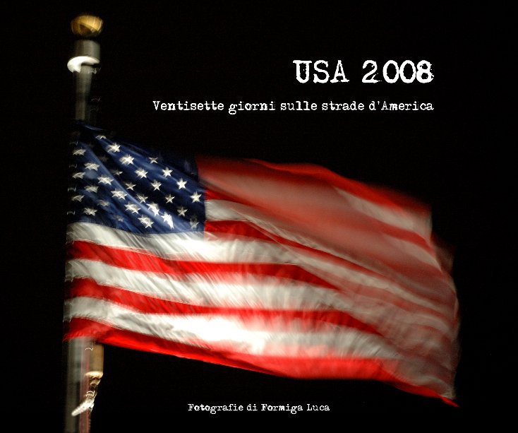 USA 2008 nach Formiga Luca anzeigen