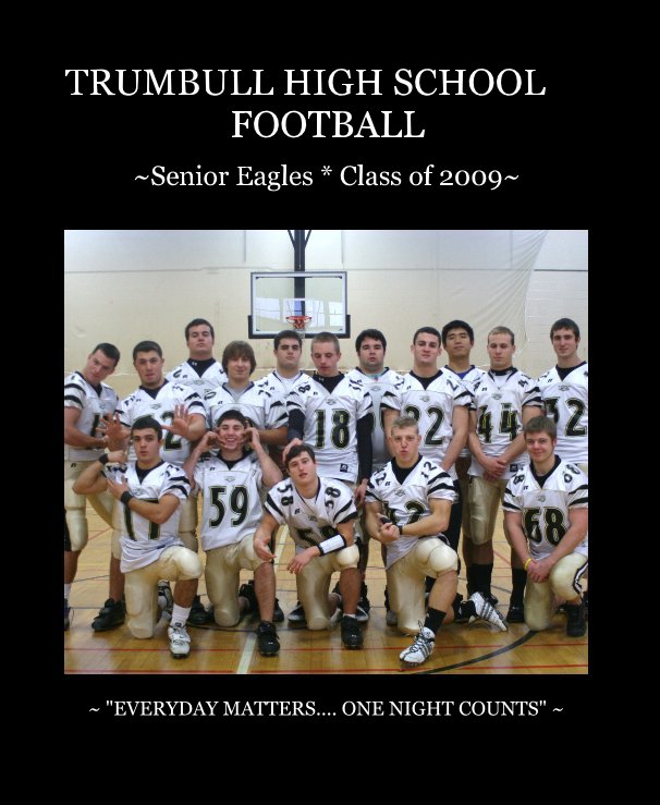 Ver TRUMBULL HIGH SCHOOL FOOTBALL por ~ "EVERYDAY MATTERS.... ONE NIGHT COUNTS" ~