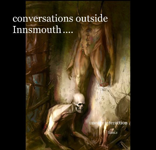 Ver conversations outside InnsmouthI.... por liam.c
