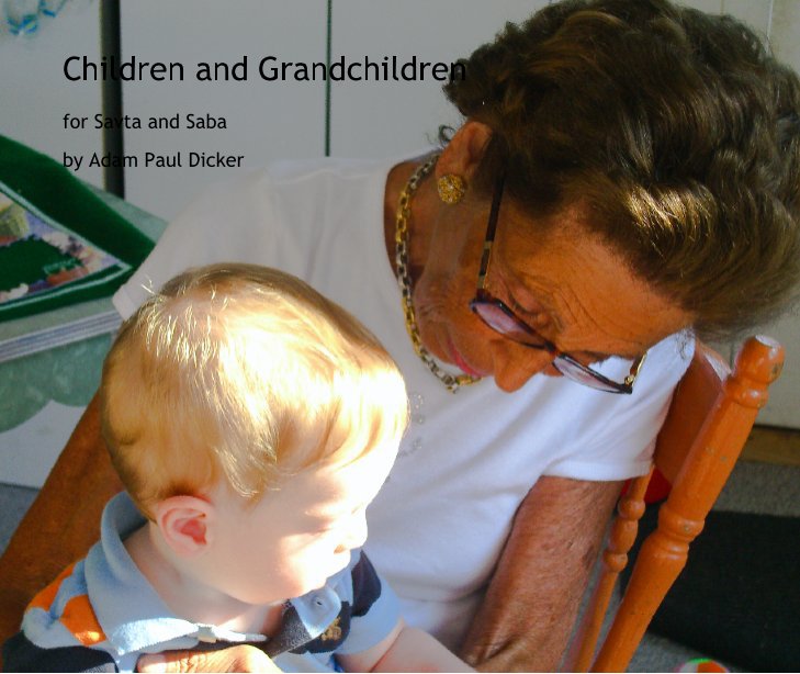 View Children and Grandchildren by Adam Paul Dicker