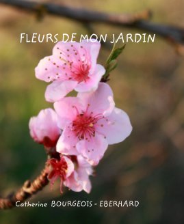 FLEURS DE MON JARDIN book cover