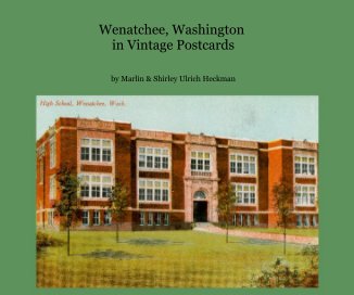 Wenatchee, Washington in Vintage Postcards book cover